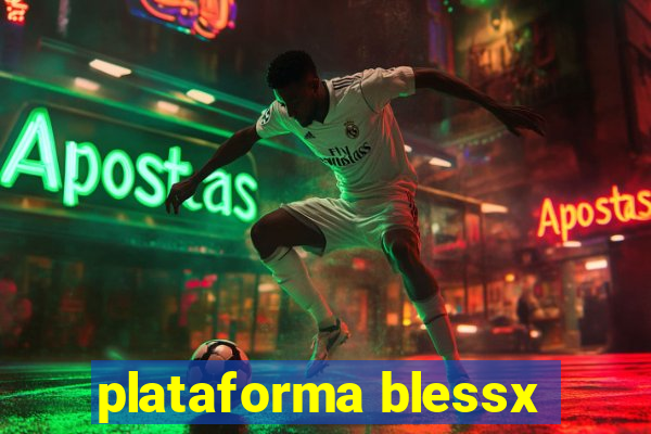 plataforma blessx